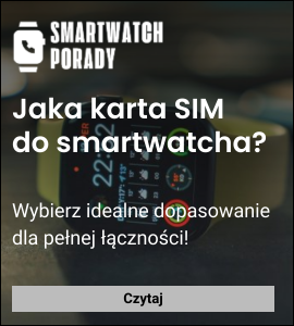 Jaką kartę SIM wybrać do smartwatcha?